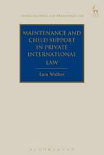 Maintenance and Child Support in Private International Law