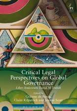 Critical Legal Perspectives on Global Governance: Liber Amicorum David M Trubek