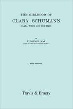 The Girlhood of Clara Schumann. Clara Wieck and Her Time. [Facsimile of 1912 Edition].: UK Citizenship Examined