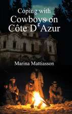 Coping with Cowboys on Cote D'Azur