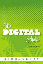 The Digital Scholar: How Technology is Transforming Scholarly Practice