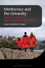 Meritocracy and the University: Selective Admission in England and the United States