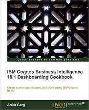 IBM Cognos Business Intelligence 10.1 Dashboarding Cookbook