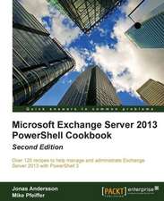 Microsoft Exchange Server 2013 Powershell Cookbook