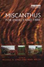 Miscanthus: For Energy and Fibre