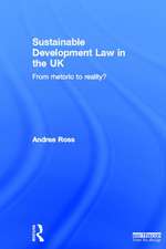 Sustainable Development Law in the UK: From Rhetoric to Reality?