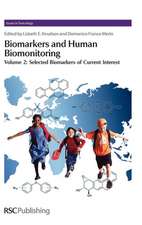 Biomarkers and Human Biomonitoring, Volume 2: Selected Biomarkers of Current Interest