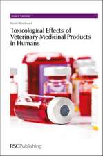 Toxicological Effects of Veterinary Medicinal Products in Humans: Volume 1