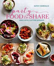 Party Food to Share: Small bites, platters & boards