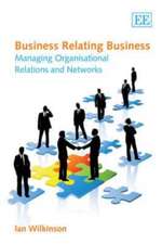 Business Relating Business – Managing Organisational Relations and Networks