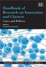 Handbook of Research on Innovation and Clusters – Cases and Policies