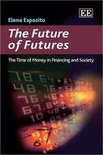 The Future of Futures – The Time of Money in Financing and Society