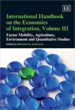 International Handbook on the Economics of Integration, Volume III – Factor Mobility Agriculture, Environment and Quantitative Studies