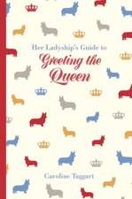 Her Ladyship's Guide to Greeting the Queen