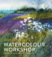 Blockley, A: Watercolour Workshop