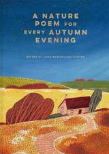 A Nature Poem for every Autumn Evening