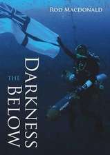 Macdonald, R: Darkness Below