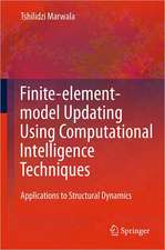 Finite Element Model Updating Using Computational Intelligence Techniques: Applications to Structural Dynamics