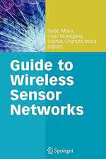 Guide to Wireless Sensor Networks