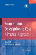 From Product Description to Cost: A Practical Approach: Volume 1: The Parametric Approach