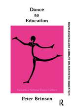 Dance As Education: Towards A National Dance Culture