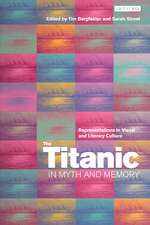 The Titanic in Myth and Memory: Representations in Visual and Literary Culture