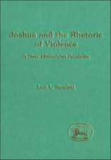 Joshua and the Rhetoric of Violence: A New Historicist Analysis