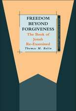 Freedom beyond Forgiveness: The Book of Jonah Re-examined