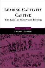 Leading Captivity Captive: 'The Exile' as History and Ideology