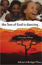 Son of God is Dancing, The....