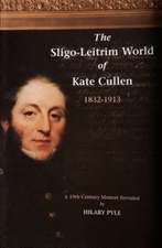 Sligo-Leitrim World of Kate Cullen 1832-1913