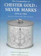 Ridgway, M: The Compendium of Chester Gold and Silver Marks