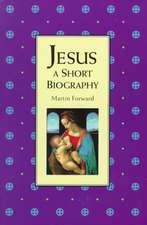 Jesus: A Short Biography