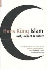 Islam: Past, Present and Future