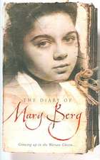 The Diary of Mary Berg: Growing up in the Warsaw Ghetto