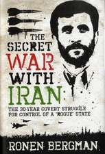 The Secret War With Iran