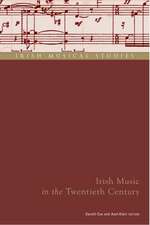 Irish Music in the Twentieth Century: Irish Musical Studies Vol 7