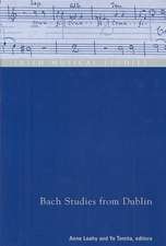 Bach Studies from Dublin: Irish Musical Studies Vol 8