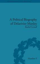 A Political Biography of Delarivier Manley