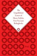 The Unpublished Letters of Henry St John, First Viscount Bolingbroke