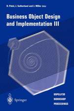 Business Object Design and Implementation III: OOPSLA’99 Workshop Proceedings 2 November 1999, Denver, Colorado, USA