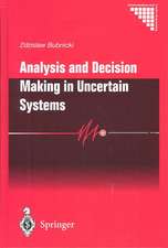 Analysis and Decision Making in Uncertain Systems