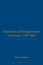 Federalism and Enlightenment in German, 1740-1806