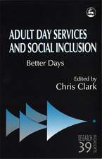 Adult Day Services and Social Inclusion: A Comparative Study