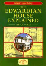 The Edwardian House Explained