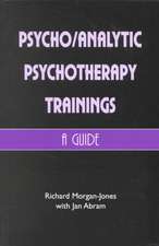 Psychoanalytic Psychotherapy Trainings: A Guide