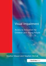 Visual Impairment: Access to Education for Children and Young People