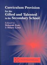 Curriculum Provision for the Gifted and Talented in the Secondary School: A Practical Approach for Children Aged 9-14