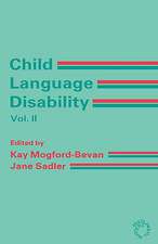 Child Language Disability Vol.2: Semantic and Pragmatic Difficulties