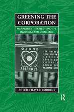 Greening the Corporation: Management Strategy and the Environmental Challenge